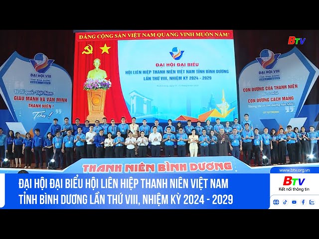 ⁣Đại hội Đại biểu Hội Liên hiệp Thanh niên Việt Nam tỉnh Bình Dương lần thứ VIII, nhiệm kỳ 2024-2029