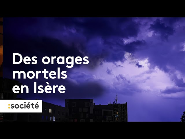 Des orages mortels en Isère