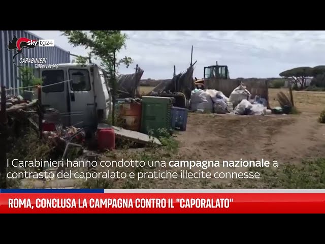 ⁣Roma, conclusa la campagna contro il "caporalato"