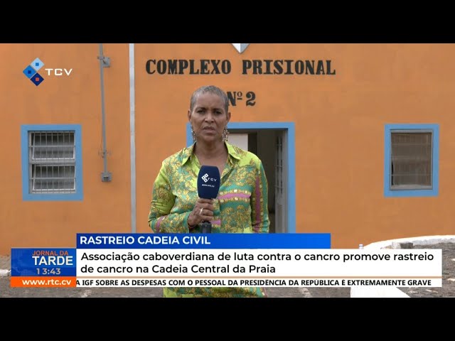 ⁣Associação Caboverdiana de Luta Contra Cancro promove rastreio de cancro na Cadeia Central da Praia