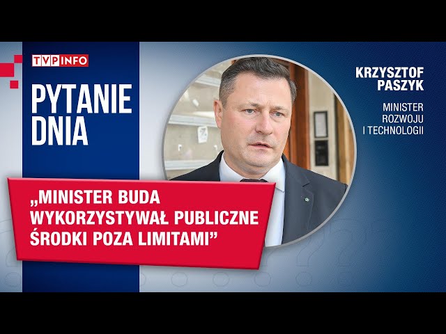 ⁣Krzysztof Paszyk: Minister Buda wykorzystywał publiczne środki poza limitami | PYTANIE DNIA