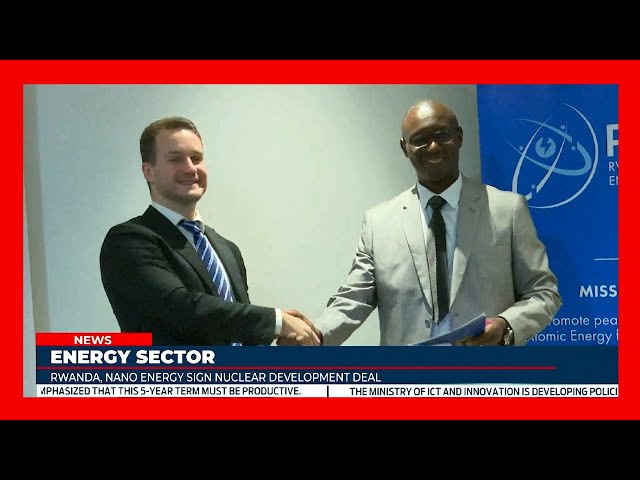 ⁣Rwanda-Nano Energy Inc. signed an MoU aimed at making Rwandans easily access nuclear power