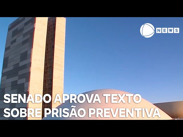 Comissão do Senado aprova texto sobre prisão preventiva