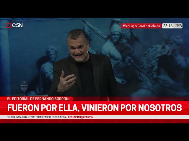 ⁣EDITORIAL de FERNANDO BORRONI en SIN LUGAR PARA LOS DÉBILES: FUERON POR ELLA, VINIERON POR NOSOTROS