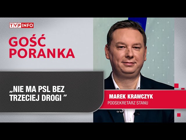 Marek Krawczyk: Nie ma PSL bez Trzeciej Drogi | GOŚĆ PORANKA