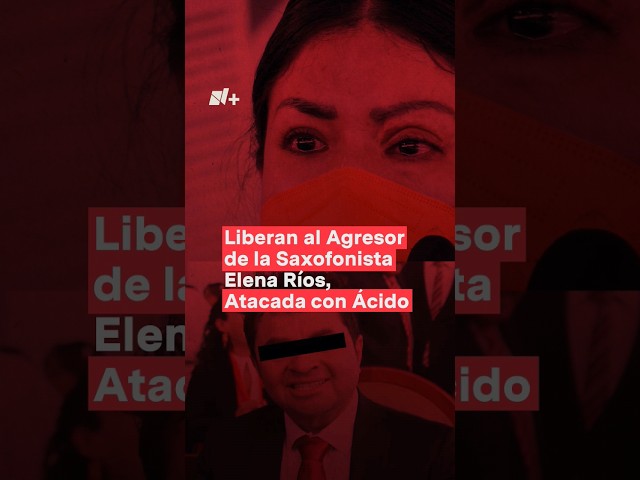 ⁣Liberan al agresor de la saxofonista Elena Ríos, atacada con ácido - N+ #Shorts