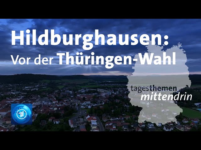 Kreis Hildburghausen: Vor der Landtagswahl in Thüringen | tagesthemen mittendrin