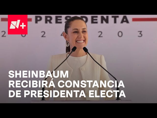 Claudia Sheinbaum recibirá constancia de mayoría - En Punto