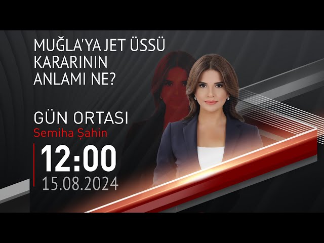 ⁣ #CANLI | Semiha Şahin ile Gün Ortası | 15 Ağustos 2024 | HABER #CNNTÜRK