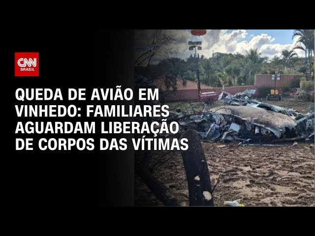 Queda de avião em Vinhedo: familiares aguardam liberação de corpos das vítimas | CNN NOVO DIA