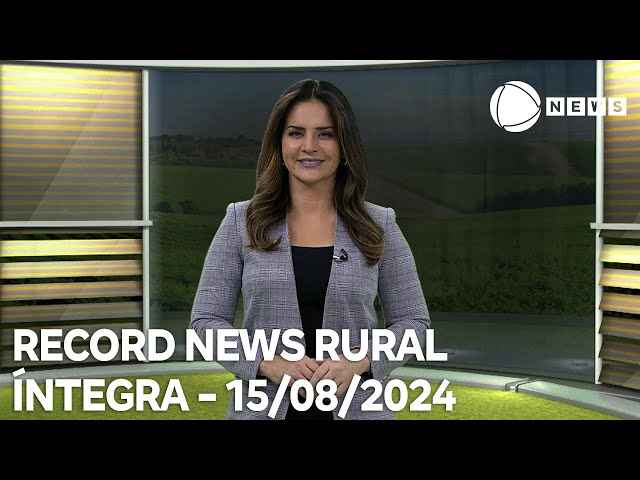 Record News Rural - 15/08/2024