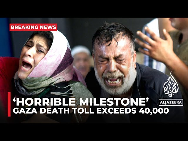 Gaza passes grim milestone of 40,000 deaths from 10 months of Israeli war on the Strip