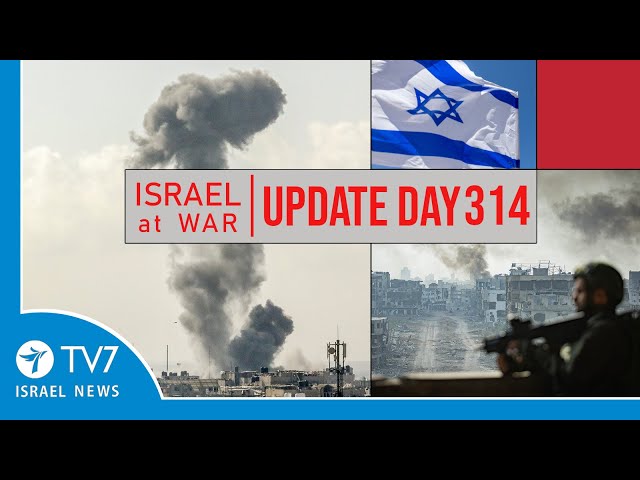 TV7 Israel News - Swords of Iron, Israel at War - Day 314 - UPDATE 15.08.24