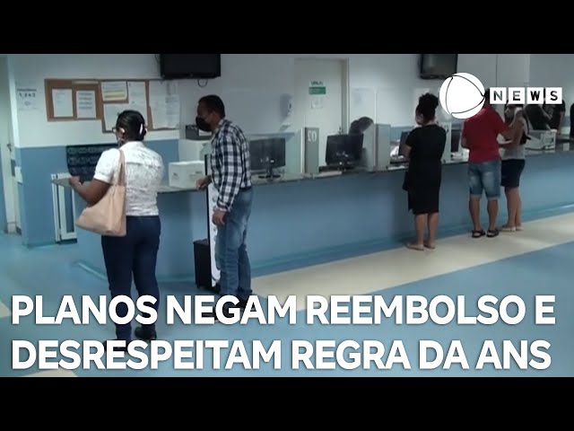 Planos desrespeitam regra da ANS e negam reembolso