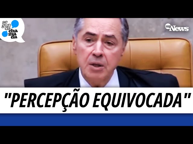 VEJA O QUE DISSE BARROSO, MINISTRO DO STF, SOBRE AS MENSAGENS DOS GABINETES DE MORAES NO TSE E STF