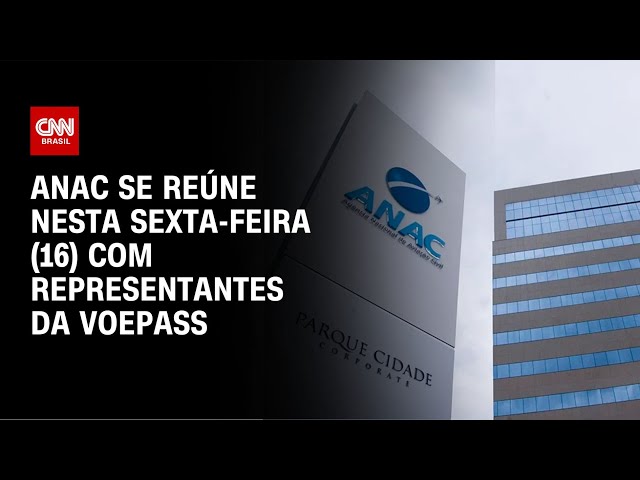 Anac se reúne nesta sexta-feira (16) com representantes da Voepass | LIVE CNN