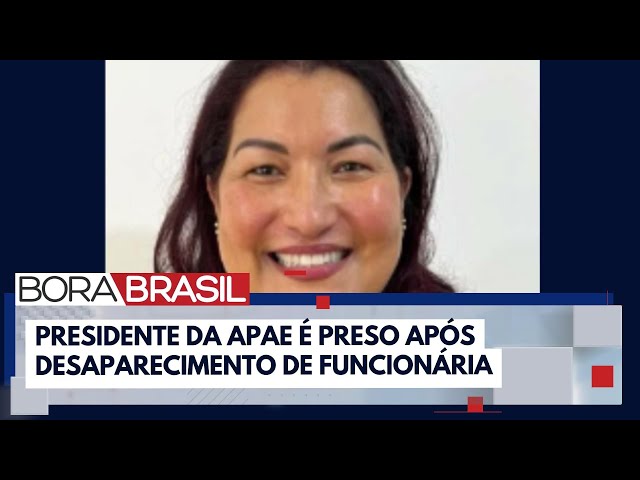 Presidente da Apae é preso após desaparecimento de funcionária em SP | Bora Brasil