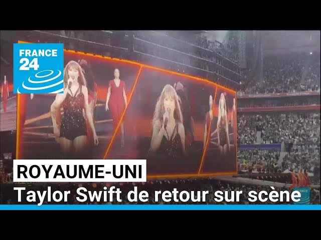 Taylor Swift de retour sur scène à Londres • FRANCE 24