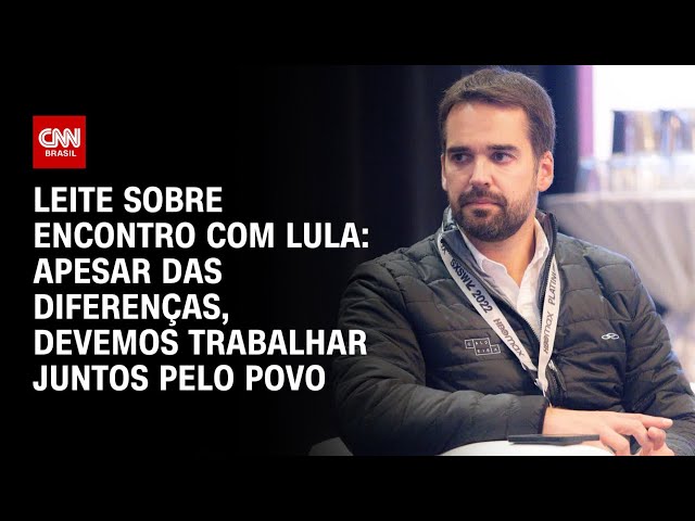 ⁣Leite sobre encontro com Lula: Apesar das diferenças, devemos trabalhar juntos pelo povo | CNN 360°