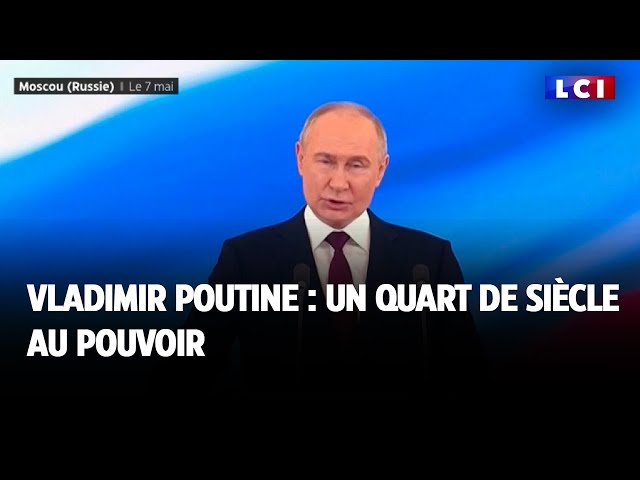 Vladimir Poutine : un quart de siècle au pouvoir