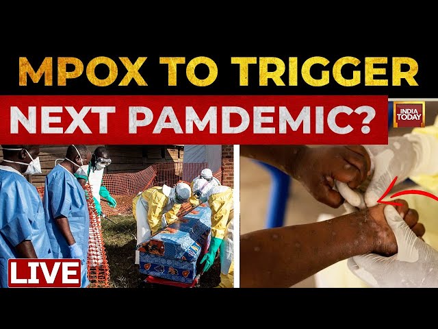 ⁣LIVE | Could Mpox Global Health Emergency Trigger Next Pandemic? | Monkeypox | India Today | LIVE