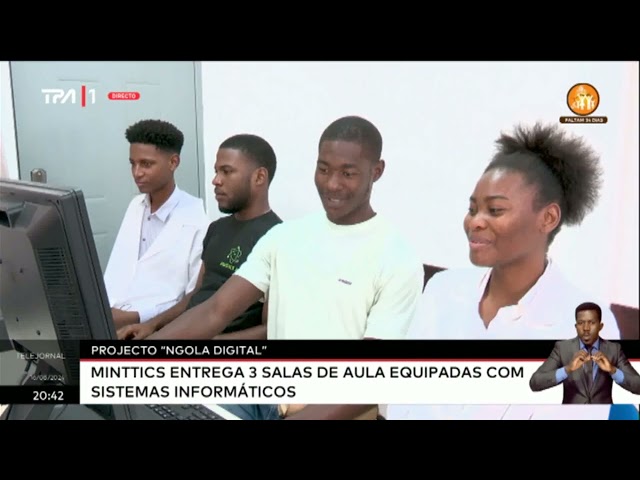 Projecto "Ngola Digital - MINTTICS" entrega 3 salas de aulas equipadas com sistemas inform