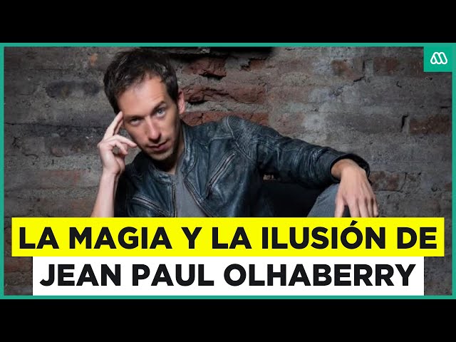 La magia y la ilusión de Jean Paul Olhaberry: El mago del fin del mundo presenta su trabajo