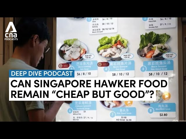 How sustainable is it for Singapore hawkers to offer budget meals? | Deep Dive podcast