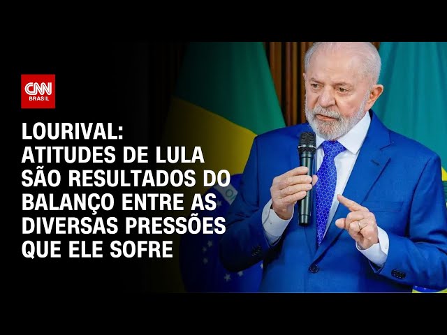 Lourival: Atitudes de Lula são resultados do balanço entre as diversas pressões que ele sofre | WW