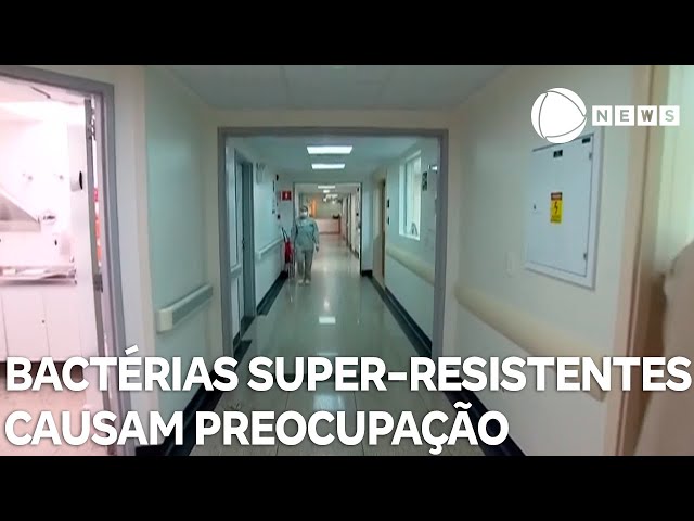 Presença de bacterias super-resistentes aumenta em hospitais