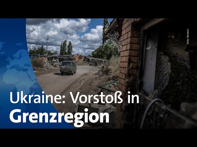 ⁣Ukrainische Offensive: Vortstoß in Grenzregion