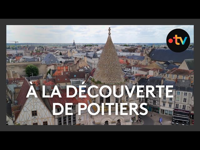 À la découverte de Poitiers / Ici en France - page été