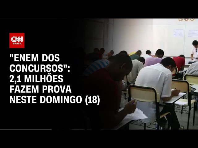 "Enem dos concursos": 2,1 milhões fazem prova neste domingo (18)  | AGORA CNN