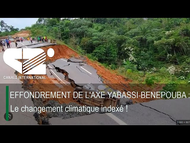 ⁣EFFONDREMENT DE L'AXE YABASSI-BENEPOUBA : le changement climatique indexé !