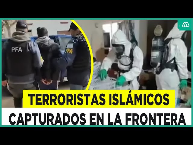 ⁣Extremistas islámicos capturados en frontera chilena