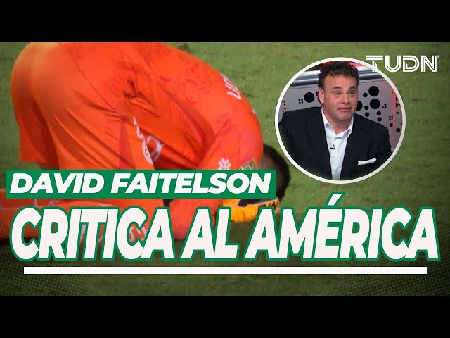 ¡LES DA CON TODO! David Faitelson: "¿No que América iba a salvar el orgullo de la Liga MX? | TU