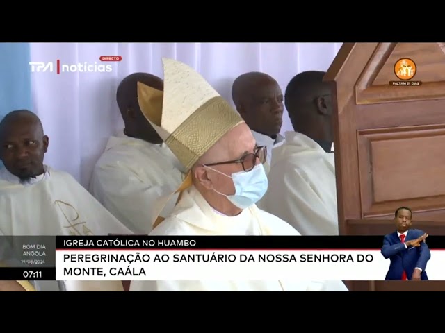 Igreja Católica no Huambo - Peregrinação ao Santuário da Nossa Senhora do Monte, Caála