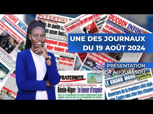 UNE DES JOURNAUX DU 19 AOÛT2024