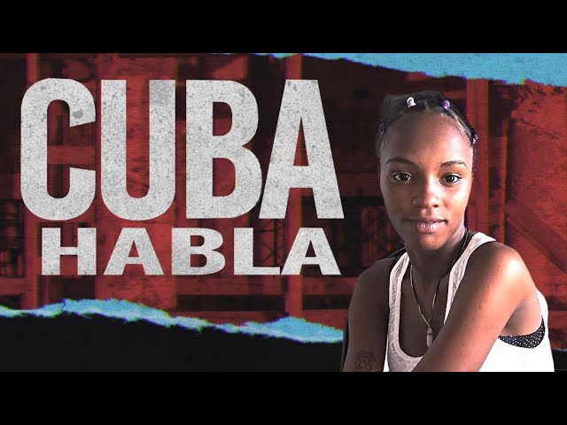 Cuba Habla: “…hay mucha miseria en este país…”