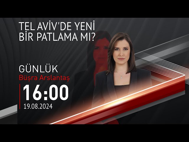  #CANLI | Büşra Arslantaş ile Günlük | 19 Ağustos 2024 | HABER #CNNTÜRK