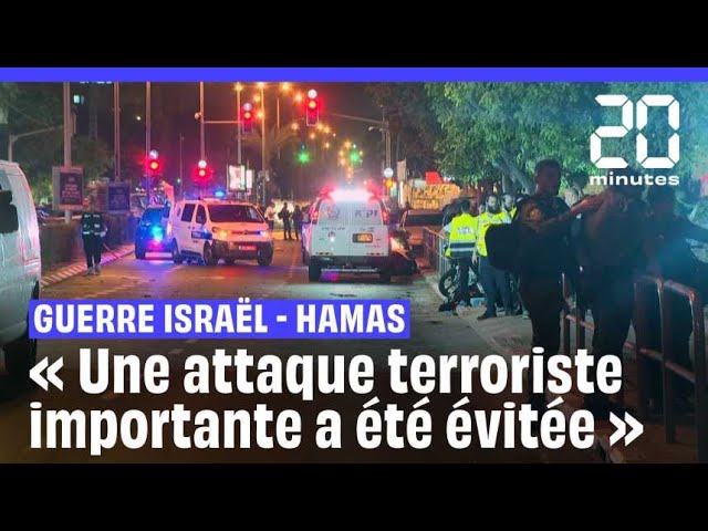 ⁣Guerre Israël-Hamas :« Une attaque terroriste importante a été évitée  hier à Tel-Aviv »