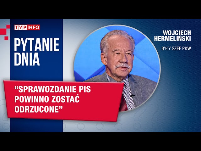 Wojciech Hermeliński: uważam, że sprawozdanie PiS powinno zostać odrzucone | PYTANIE DNIA