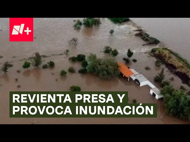 Así se reventó presa en Guanajuato y terminó por desbordarse - N+