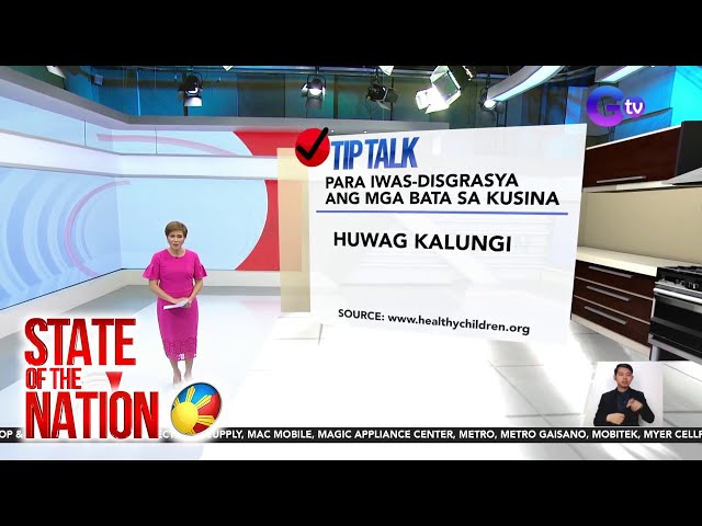 ⁣Tip talk para maiwasan ang disgrasya sa kusina lalo sa mga bata | SONA