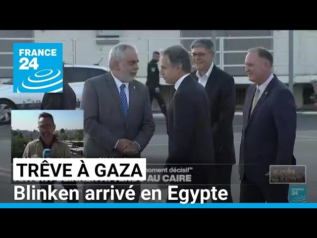 ⁣Blinken arrivé en Egypte pour des discussions en vue d'une trêve à Gaza • FRANCE 24