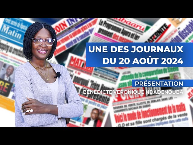 UNE DES JOURNAUX DU 20 AOÛT2024