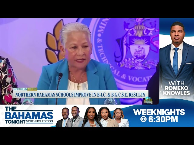 Northern Bahamas Schools Improve In BJC & BGCSE Results