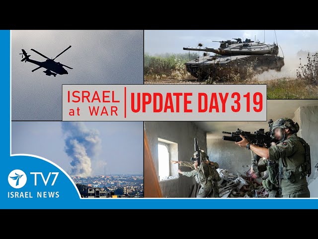 TV7 Israel News - Sword of Iron, Israel at War - Day 319 - UPDATE 20.08.24