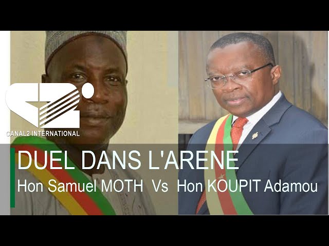 ⁣Urgent: DUEL DANS L'ARENE : Hon Samuel MOTH  Vs  Hon KOUPIT Adamou