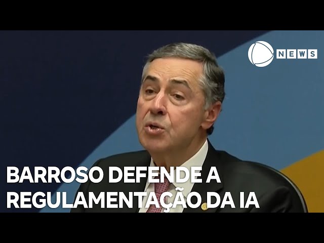 Ministro Barroso defende a regulamentação da inteligência artificial